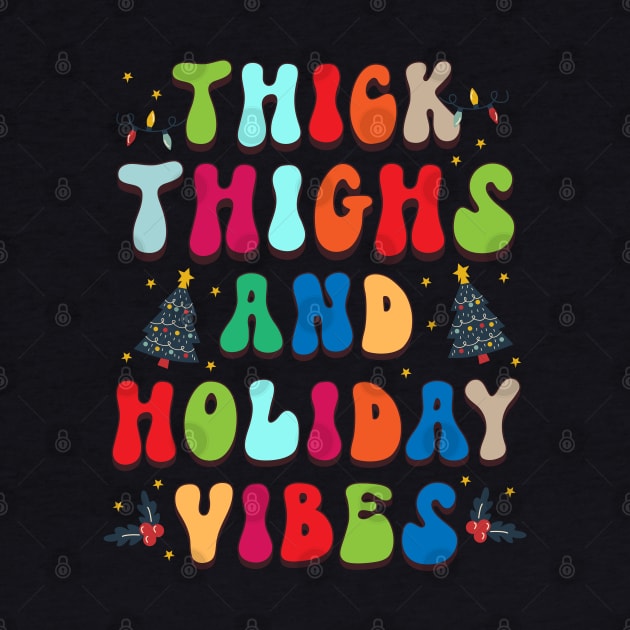 Thick Thighs and Holiday Vibes by MZeeDesigns